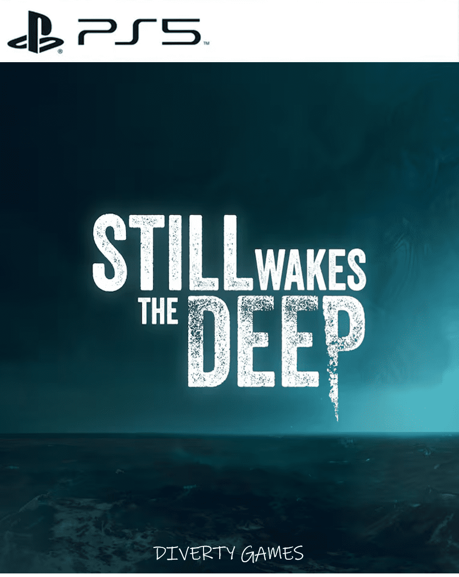 STILL WAKES THE DEEP PS5