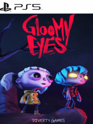 GLOOMY EYES PS5
