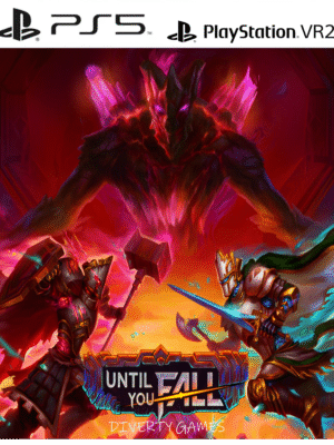 UNTIL YOU FALL VR PS5