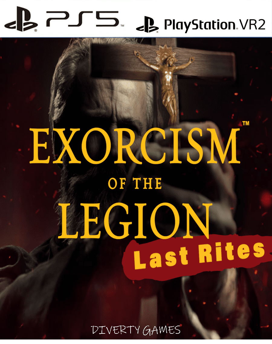 EXORCISM OF THE LEGION ( LAST RITES ) VR PS5