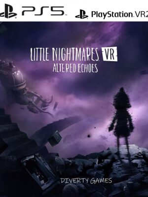 LITTLE NIGHTMARES VR: ALTERED ECHOES PS5