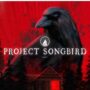 PROJECT SONGBIRD PS5