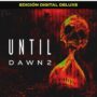 UNTIL DAWN 2 DIGITAL DELUXE EDITION PS5